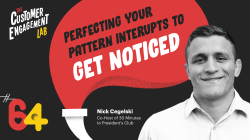 Perfecting your pattern interrupts to get noticed