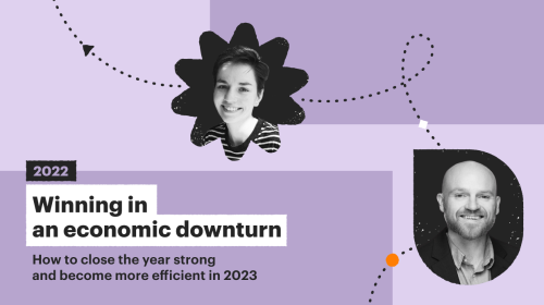 Winning in an economic downturn: How to close the year strong and become more efficient in 2023