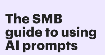 The SMB guide to using AI prompts