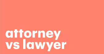 Attorney vs. lawyer — similarities and differences