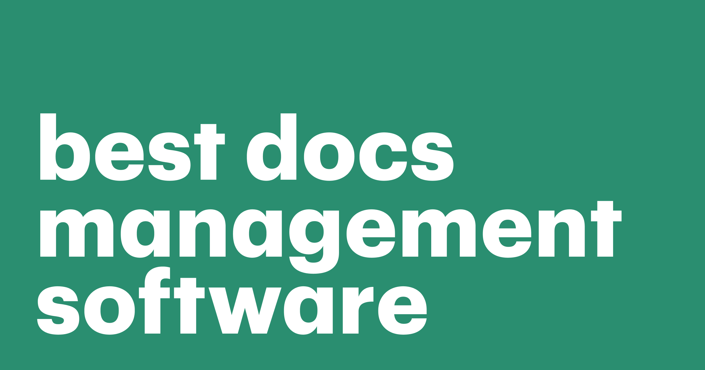 A comparison of 11 best document management software for your business