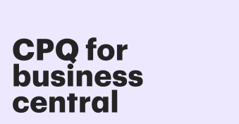 How to add CPQ functionality to Business Central and create beautiful proposals in no time