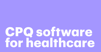 How CPQ software leads to better healthcare solutions