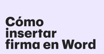 Cómo insertar una firma en Word