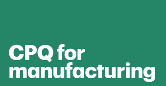 A manufacturer&#8217;s handy guide on the what, why, and hows of CPQ
