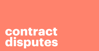 Contract disputes: A complete guide