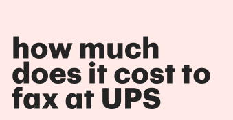 How much does it cost to fax at UPS?