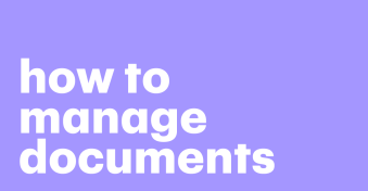 How to manage documents