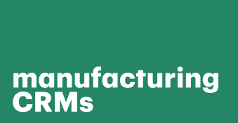 The ultimate guide to manufacturing CRMs