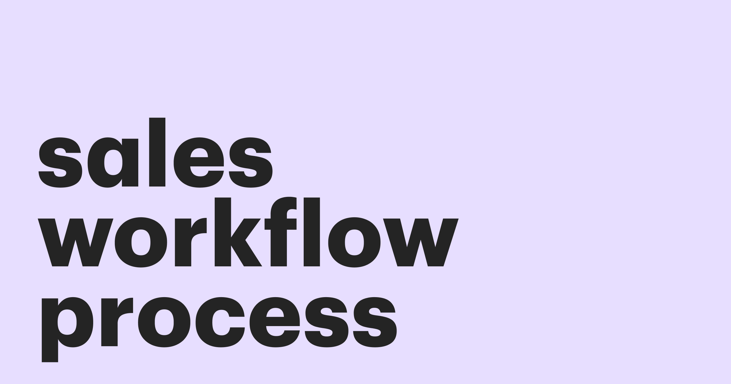 A guide to sales workflow process to increase your profit