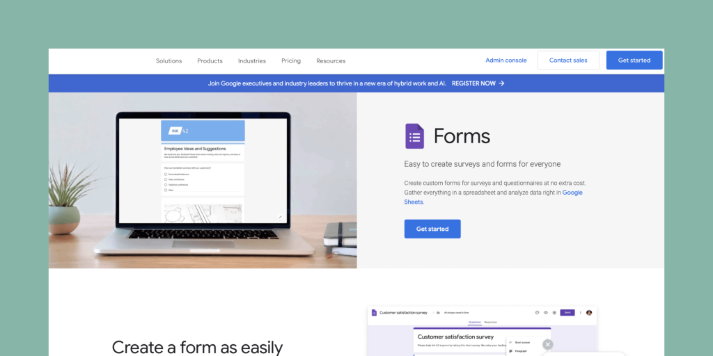 Google Forms; a form builder tool built into Google Workspace