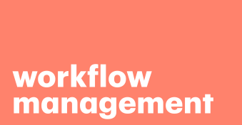 Streamline your business processes with workflow management