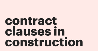 25 important contract clauses in construction