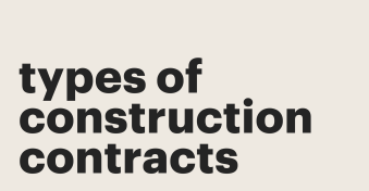 Understanding different types of construction contracts