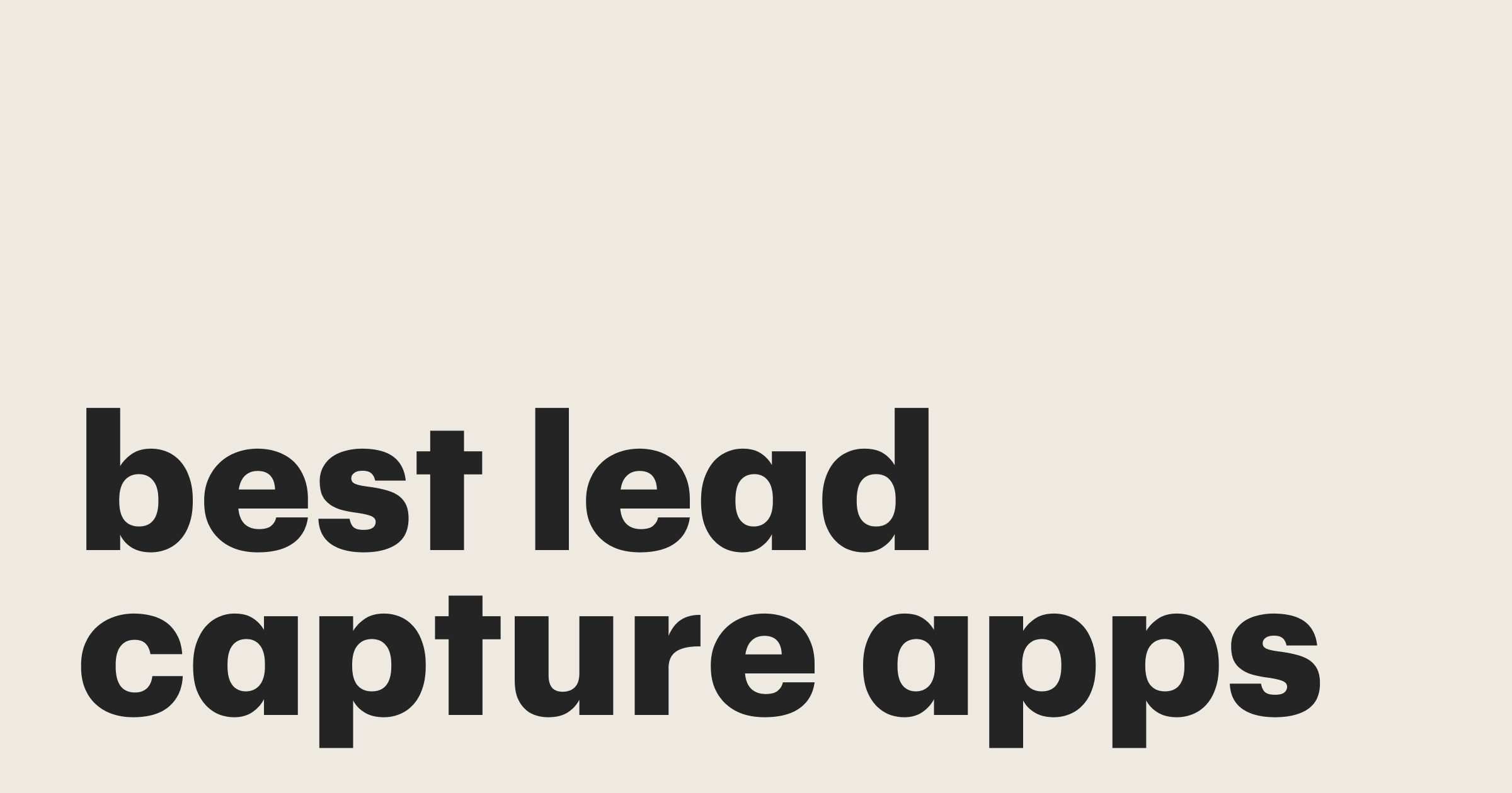 7 Best lead capture apps for SMBs to grow business like never before