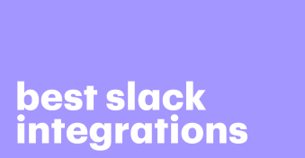 Top 9 Slack integrations for different use cases