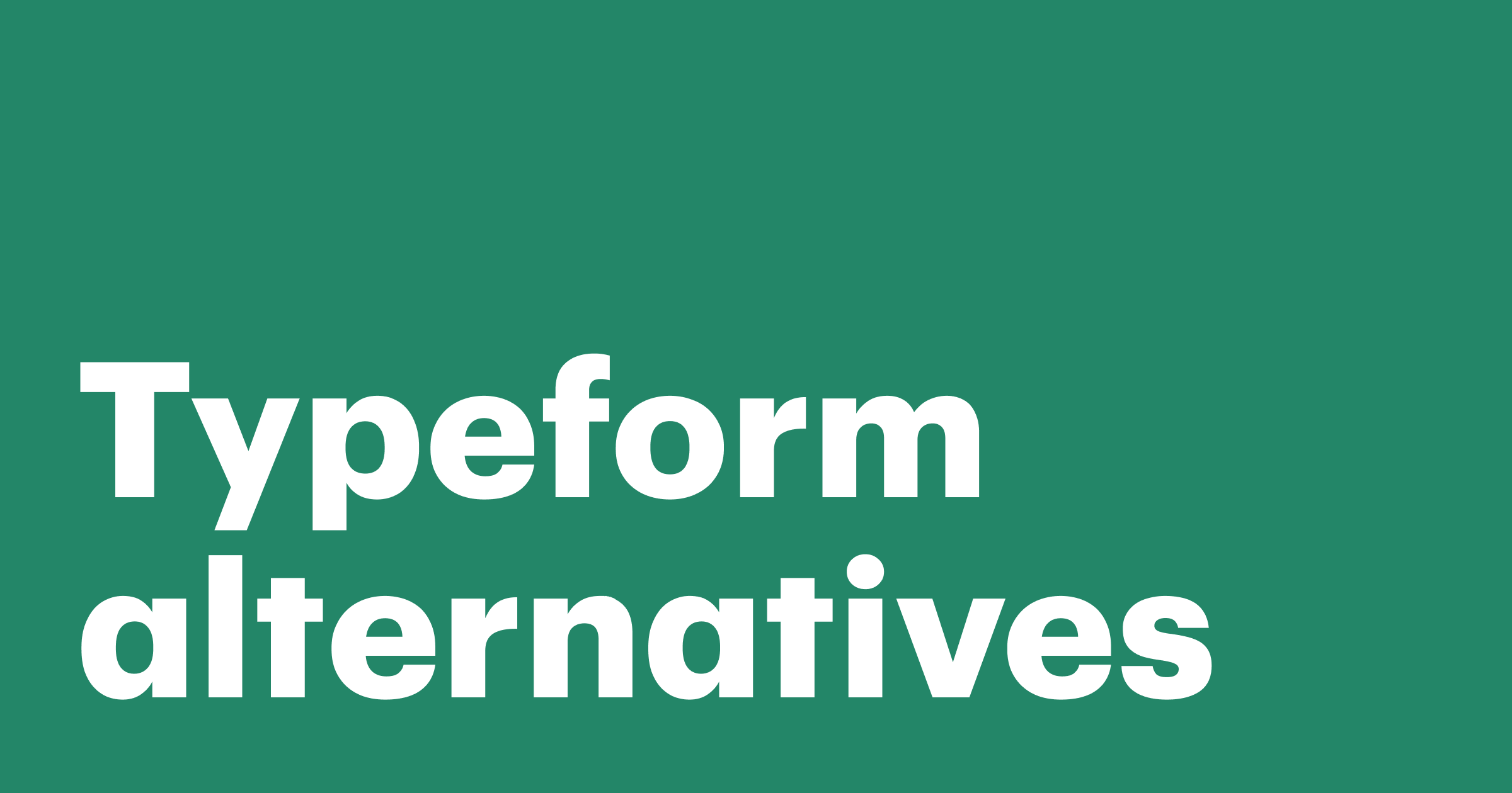 Best 10 Typeform Alternatives & Competitors for 2023 (Features,  Limitations, Pricing)