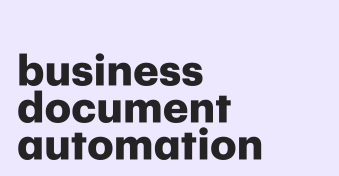 A time-saving guide to business process document automation