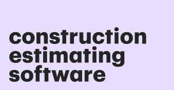 Top 8 construction estimating software tools