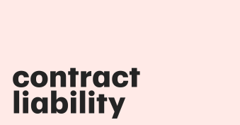 A comprehensive guide to contract liability
