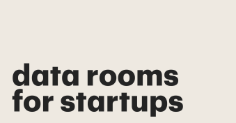 Data rooms for startups: Learn the basics