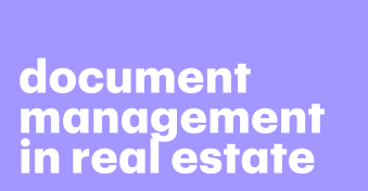 Your complete guide to document management real estate 