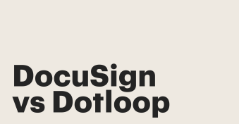 Dotloop vs DocuSign for realtors