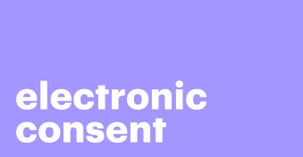 A complete guide to understanding electronic consent