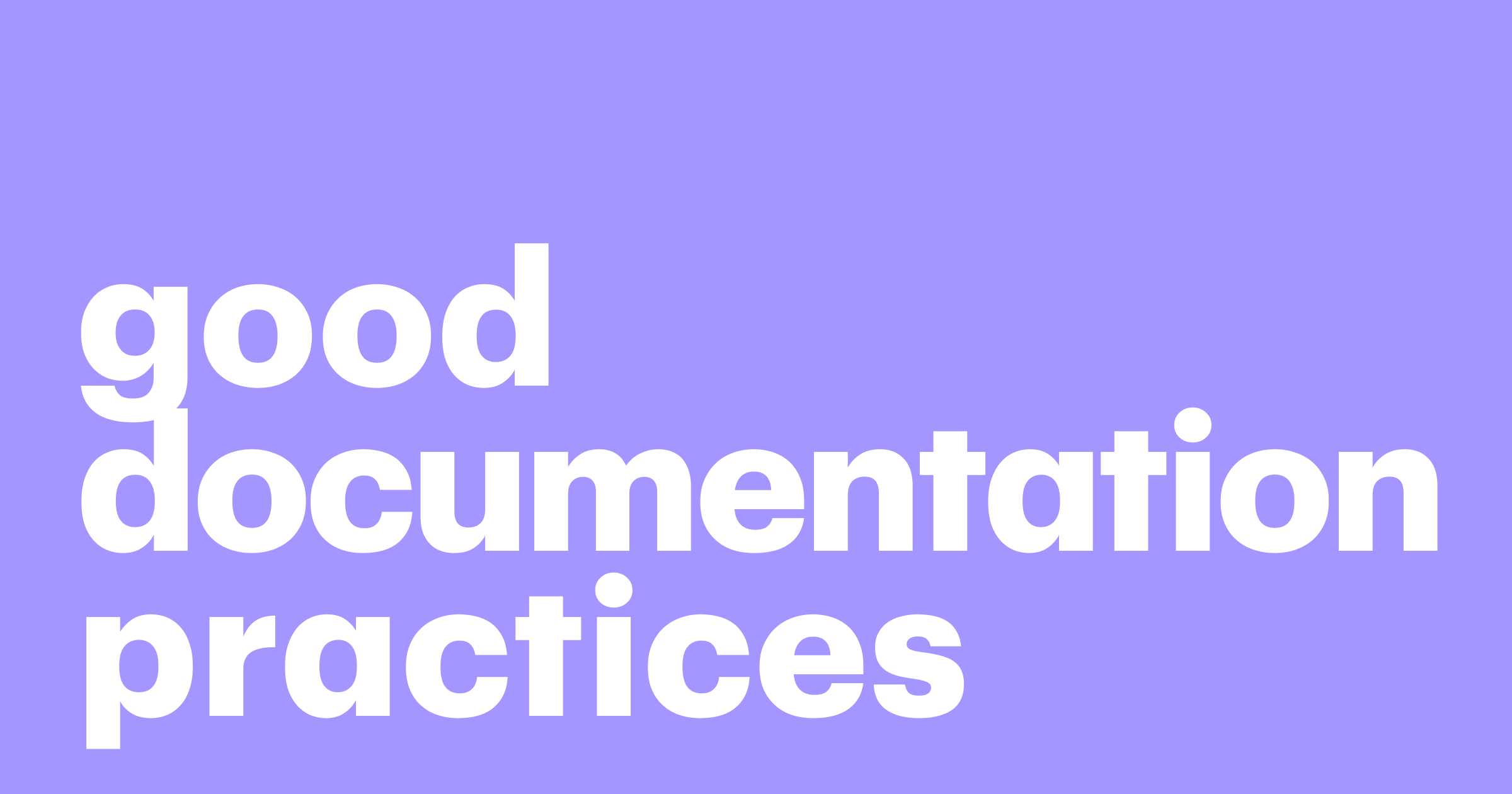 Good Documentation Practices GDocP Definition Principles Pandadoc