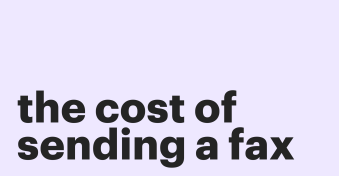 How much does it cost to send a fax?