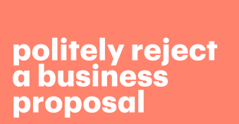 How to politely reject a business proposal