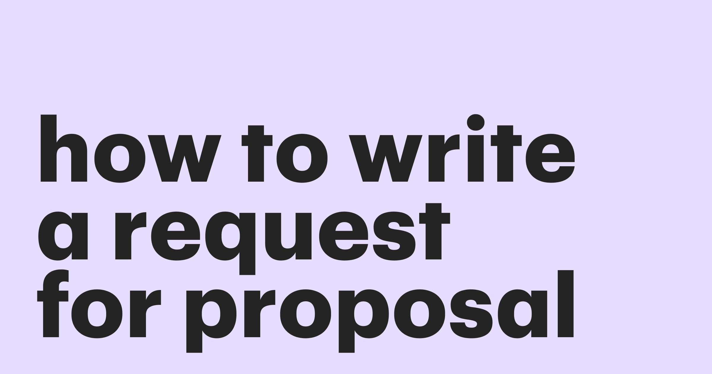 How to Write a Request for Proposal with Ease