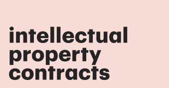How to protect your IP with intellectual property contracts 