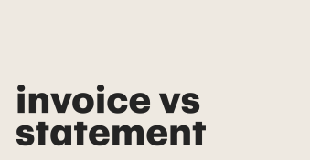 Statement vs. invoice: Two sides of the same coin?