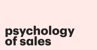 What is the psychology of sales and why is it important? Study behavior to close more deals