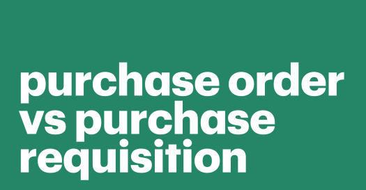 What is the difference between a purchase requisition &amp; a purchase order