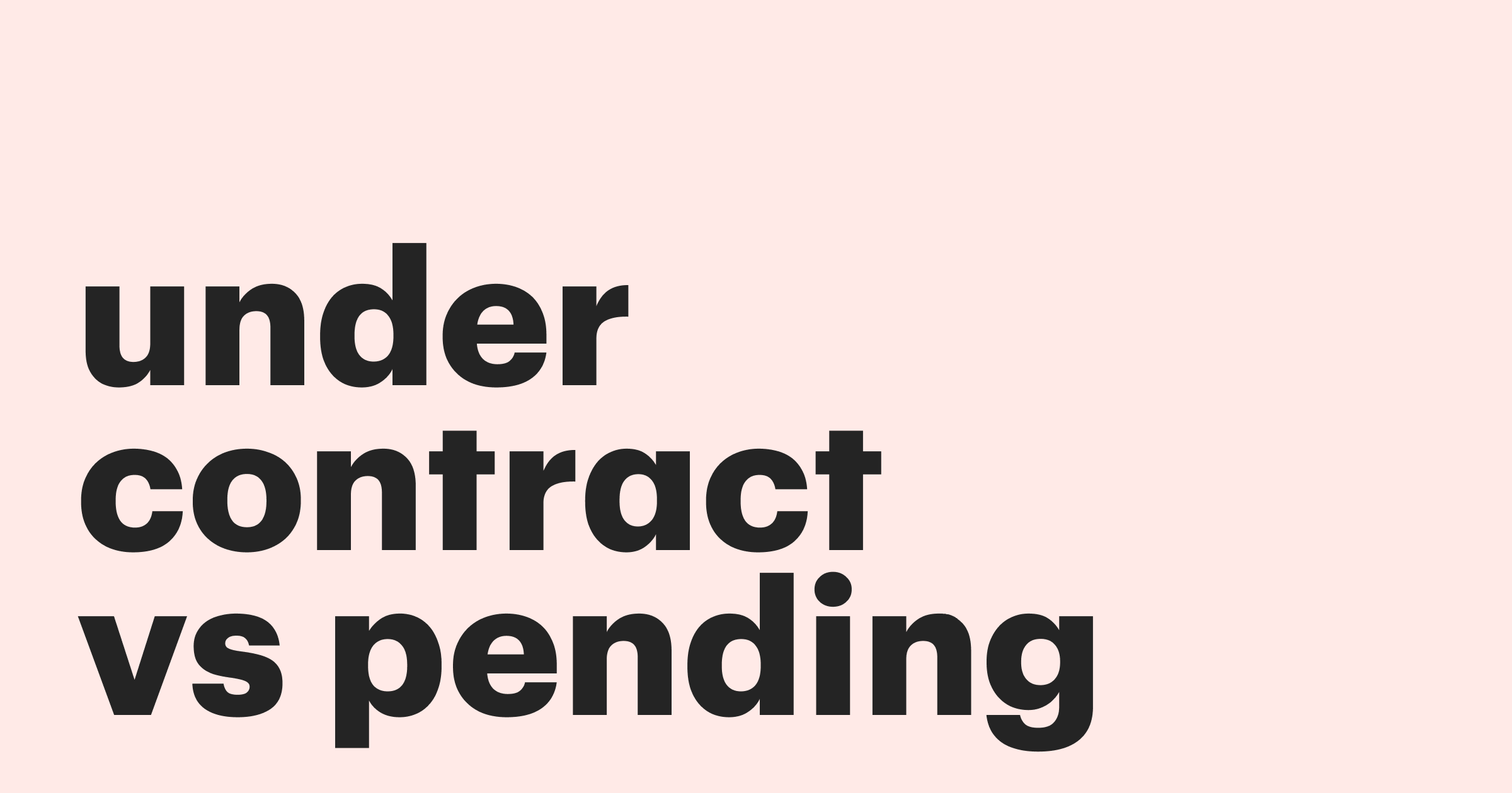 Under Contract vs. Pending: What's the Difference in Real Estate - Pandadoc