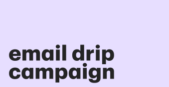 What is an email drip campaign?
