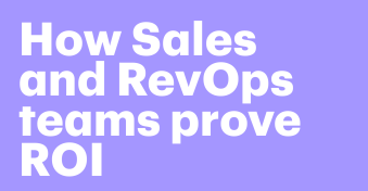 How Sales and RevOps teams prove ROI (with real examples)