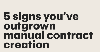 5 signs you’ve outgrown manual contract creation