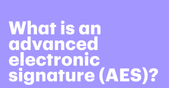 What is an AES? The complete guide to advanced electronic signatures