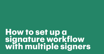 How to set up a signature workflow with multiple signers