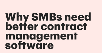 Enterprise software wasn’t built for you: why SMBs need better contract management software