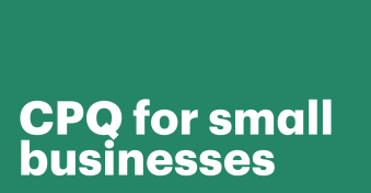 Grow your sales with CPQ for small businesses