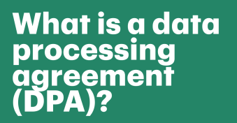 What is a data processing agreement (DPA)?