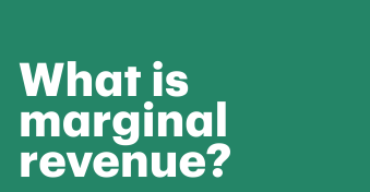 What is marginal revenue and how does it work?