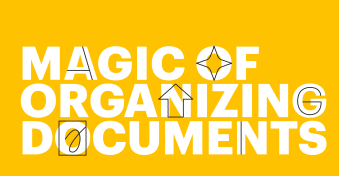 Experience the life-changing magic of document organization
