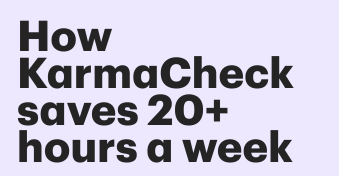 How KarmaCheck transformed contract management and saved 20+ hours a week