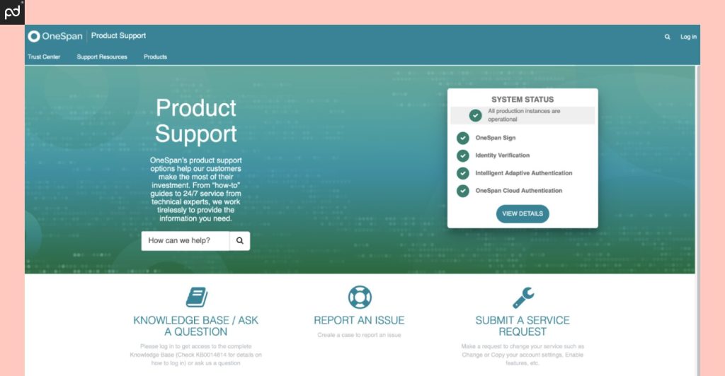 An image displaying the OneSpan product support portal, including links to the knowledge base, reporting tools, and service request / ticketing options.