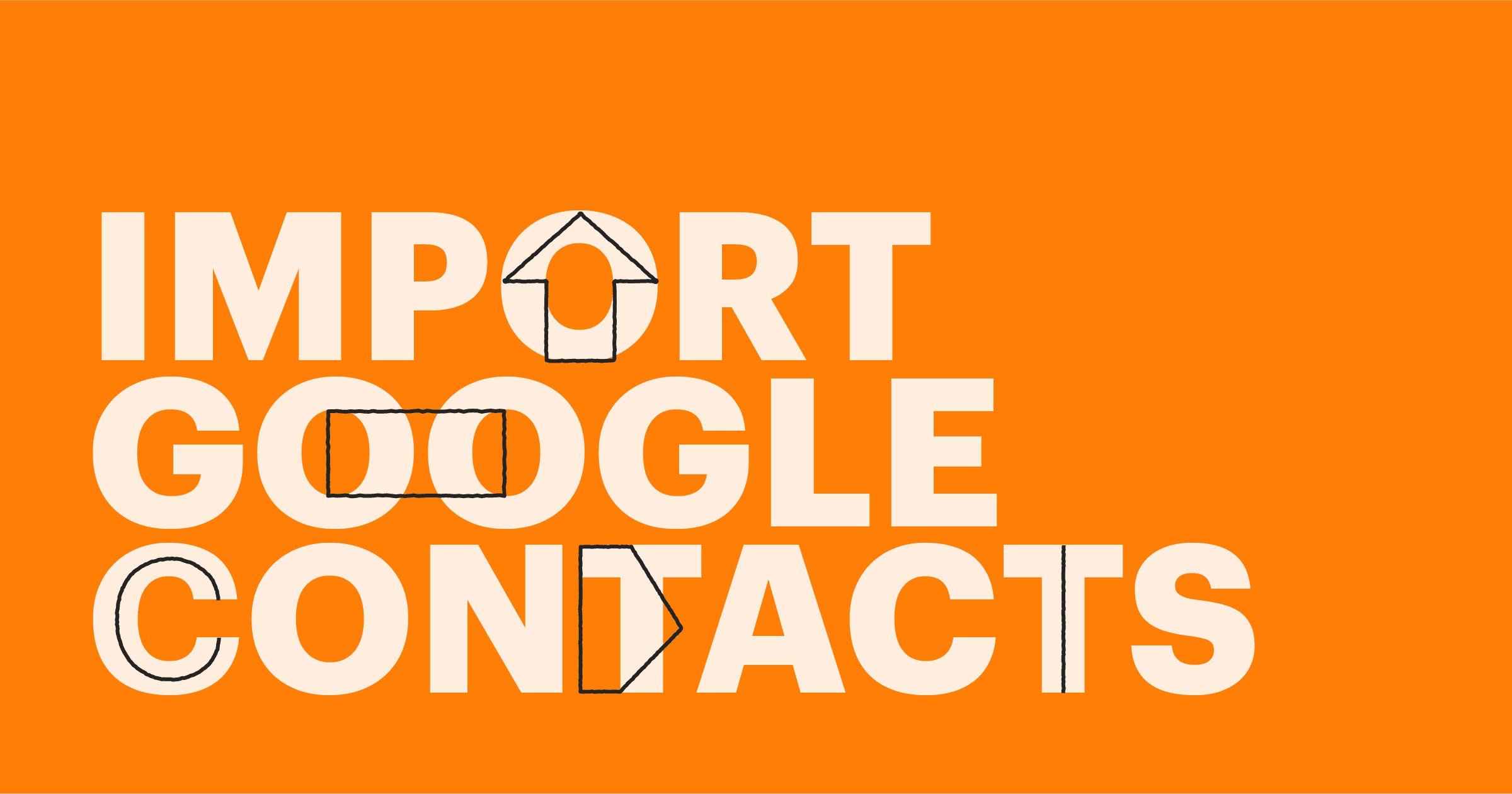 Import Google Contacts: One ultramega-efficient solution